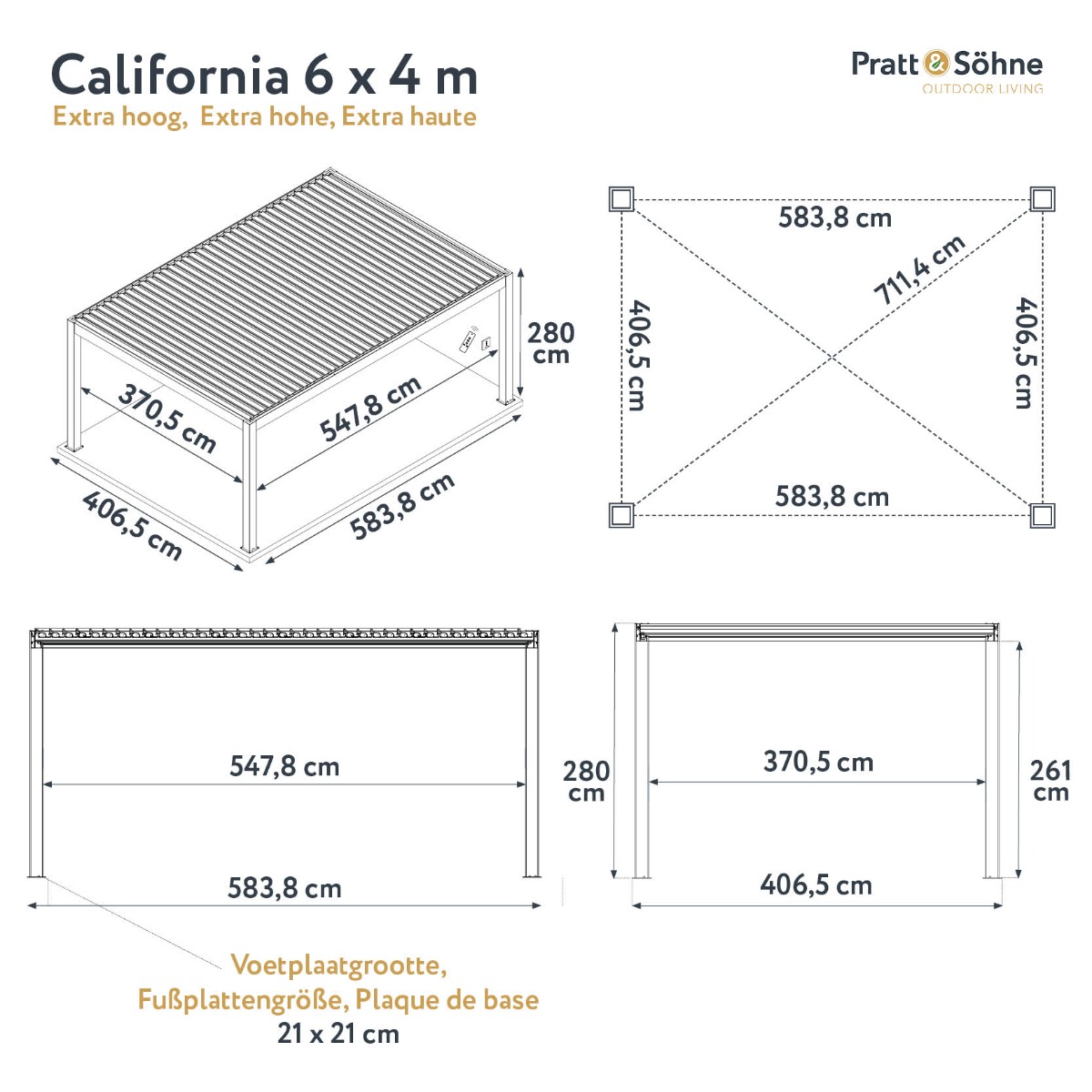 Maattekening van de California 6 x 4 m extra hoog: 583,8 × 406,5 cm en 280 cm hoog, met een voetplaat van 21 × 21 cm